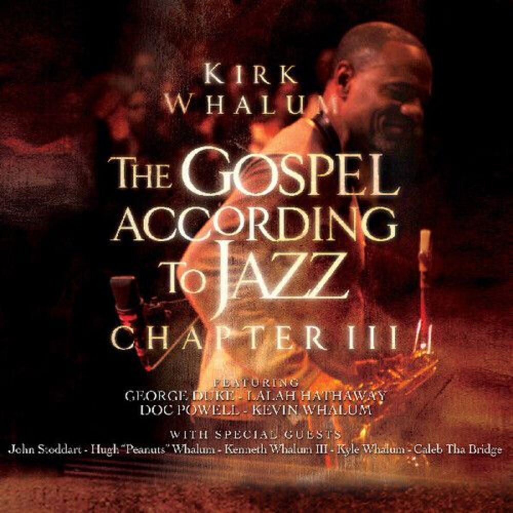 Kirk Whalum - The Gospel According to Jazz - Chapter 3 DVD